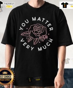 Pretty You Matter Very Much Reminder T-Shirt in vibrant colors, promoting self-love and positivity for all.