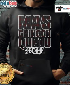 Alt Text: Official MJF Mas Chingon Que Tu Hoodie featuring bold graphics and a stylish design, perfect for fans and casual wear.