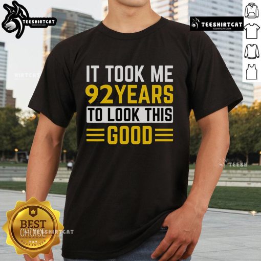 92nd Birthday T-Shirt featuring 'It Took Me 92 Years To Look This Good' design, perfect for celebrating a milestone birthday.