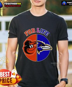 Top Baltimore Ravens and Orioles For Life T-Shirt featuring vibrant team logos and a stylish design for fans.