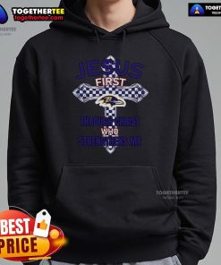 Top Baltimore Ravens hoodie featuring 'Jesus First, Through Christ Who Strengthens Me' design for fans and believers.
