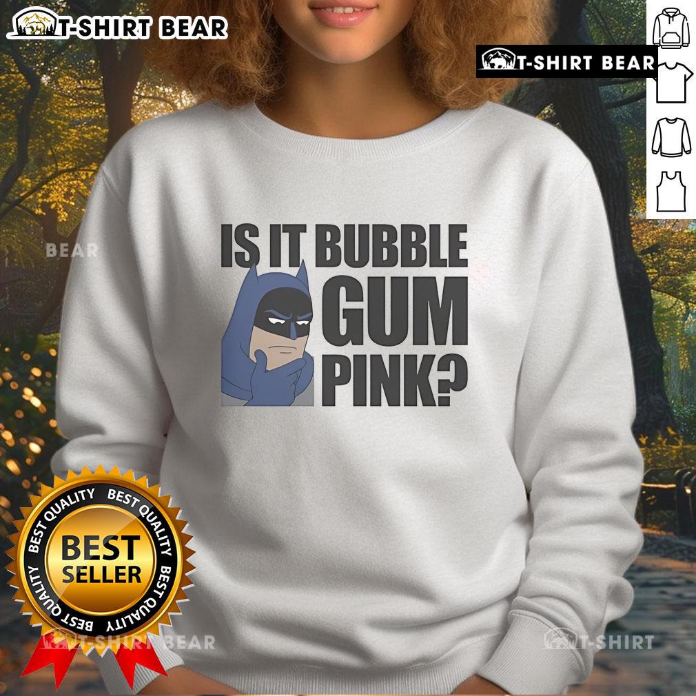 Top Batman Is It Bubble Gum Pink Sweatshirt Top Batman Is It Bubble Gum Pink Sweatshirt featuring a vibrant design and cozy fit for fans of the iconic superhero.
