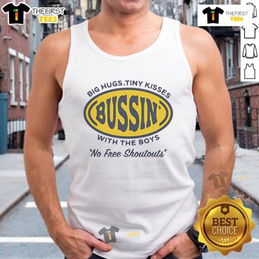 Top Big Hugs Tiny Kisses Bussin With The Boys tank top featuring a fun graphic design for casual wear.
