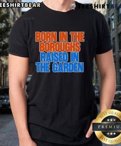 Top Born In The Boroughs Raised In The Garden T-Shirt featuring a stylish design for urban garden lovers.