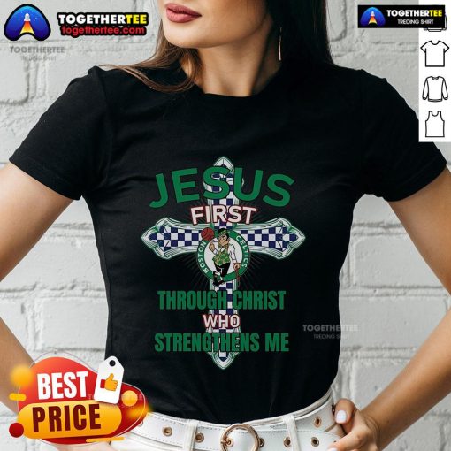Top Boston Celtics ladies tee featuring 'Jesus First Through Christ Who Strengthens Me' design for fans and believers.