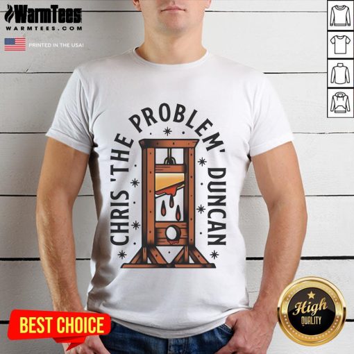 Top Chris The Problem Duncan T-Shirt featuring a bold graphic design, perfect for fans of the iconic comedian.