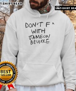 Stylish Top-Dont-Fck-With-Jambon-Beurre-Hoodie in black, featuring bold text and a cozy design for casual wear.