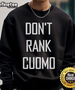 Stylish Top Don't Rank Cuomo sweatshirt featuring bold graphics and a comfortable fit, perfect for casual wear.