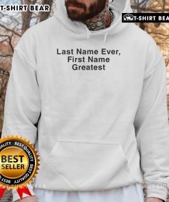 Top Drake Last Name Ever First Name Greatest Hoodie featuring stylish design and vibrant colors for fans of Drake.
