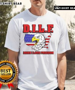 Alt Text: Top Eagle Dilf Damn I Love Freedom T-Shirt featuring a bold eagle graphic and patriotic colors for freedom lovers.