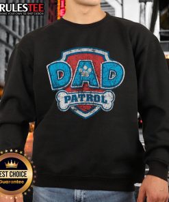 Alt Text: Top Fathers Day Dad Patrol Sweatshirt featuring a fun design, perfect gift for dads celebrating Father's Day.