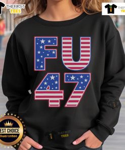 Top FU 47 Anti-Trump Sweatshirt in bold lettering, perfect for expressing your political stance with style.