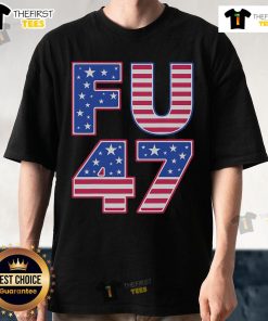 Top Fu 47 Anti Trump T-Shirt featuring bold graphics and a satirical design, perfect for expressing political views.