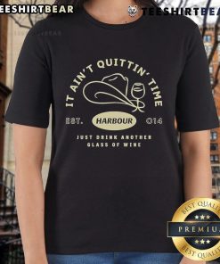 Top Harbour 'It Ain't Quittin' Time Just Drink Another Glass Of Wine' Ladies Tee featuring a playful wine graphic.