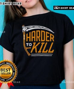 Top-Harder-To-Kill-Ladies-Tee featuring a bold graphic design, perfect for strong women who embrace empowerment and style.