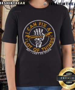 Funny skeleton hand graphic on a ladies tee with the phrase 'I can fix a lot of things but I can't fix stupid.'