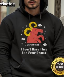 Alt Text: Casual black hoodie with 'I Don't Have Time For Your Drama' printed in bold white letters, perfect for everyday wear.