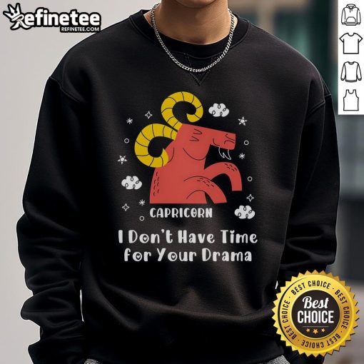 Alt Text: Trendy Top I Don't Have Time For Your Drama Sweatshirt in stylish design, perfect for casual wear and self-expression.