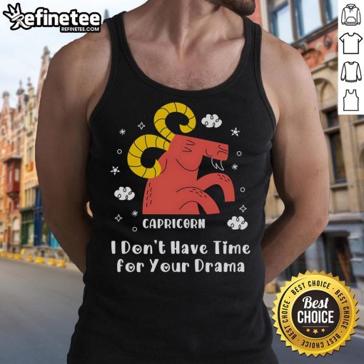 Top I Dont Have Time For Your Drama Tank Top in stylish design, perfect for casual outings and expressing a bold attitude.