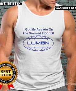 Stylish tank top featuring 'Top I Got My Ass Ate On The Severed Floor of Lumon' design, perfect for fans of unique apparel.