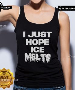 Woman wearing a 'Top I Just Hope Ice Melts' tank top, enjoying a sunny day outdoors, perfect for summer vibes.