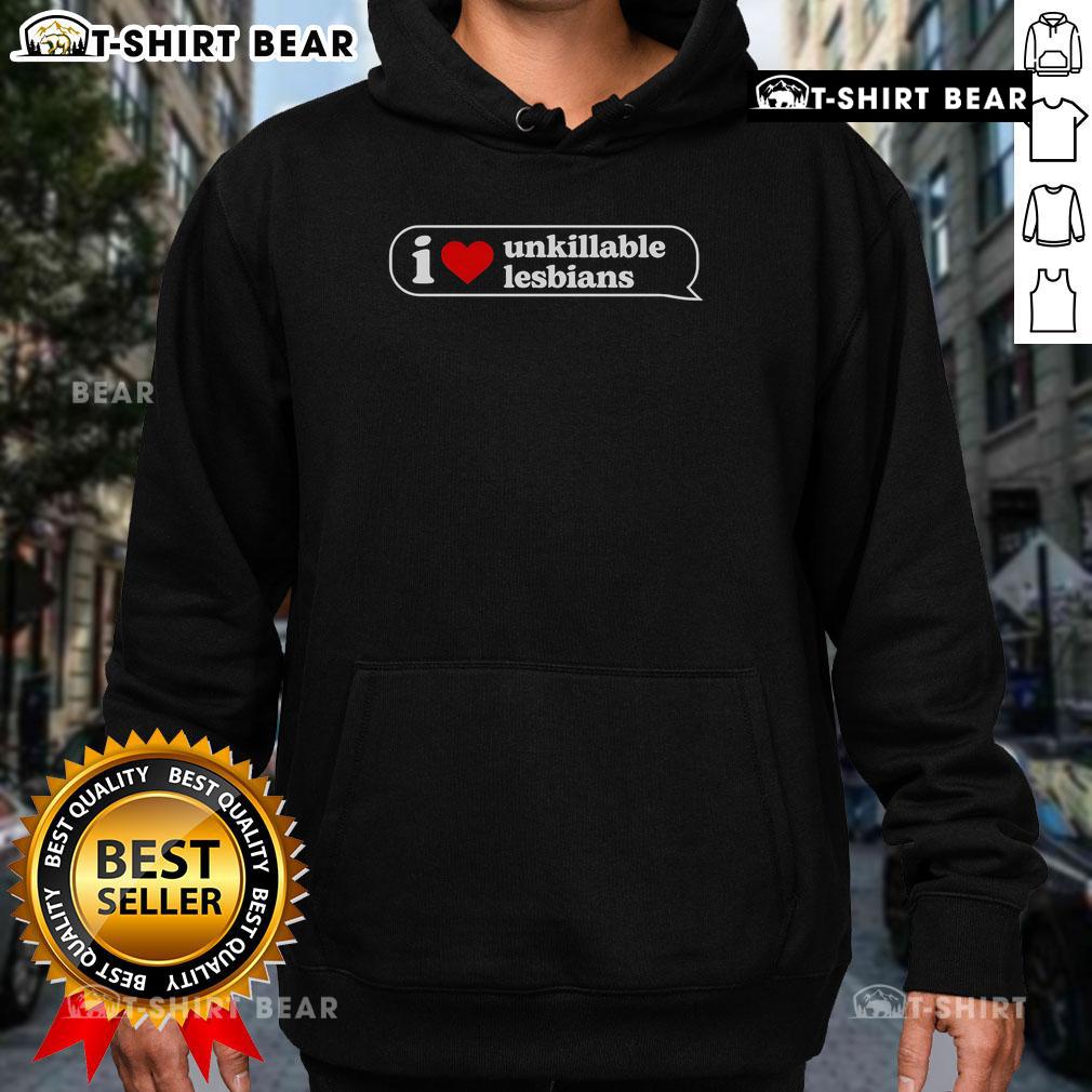 Top I Love Unkillable Lesbians Hoodie Cozy 'I Love Unkillable Lesbians' hoodie in vibrant colors, perfect for showing pride and support for the LGBTQ+ community.