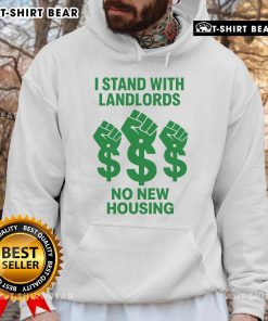 Alt Text: Top I Stand With Landlords No New Housing Hoodie in black, promoting landlord rights and housing awareness.