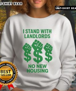 Alt Text: Top I Stand With Landlords No New Housing Sweatshirt in black, promoting landlord rights and housing awareness.