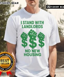 Alt Text: Top I Stand With Landlords No New Housing T-Shirt design featuring bold text on a stylish tee in vibrant colors.