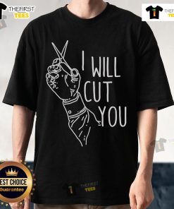 Top I Will Cut You T-Shirt featuring bold graphic design and vibrant colors for a fun, edgy fashion statement.