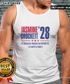Jasmine Crockett tank top featuring bold text: 'For Democratic Nominee And Nothing Else Or You're A Racist.'