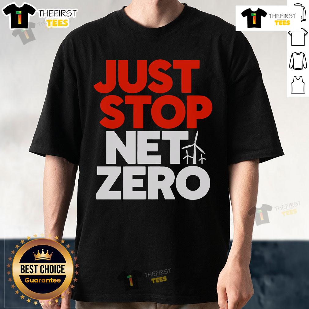 Top Just Stop Net Zero T Shirt Top Just Stop Net Zero T-Shirt featuring bold protest slogan against climate policies, perfect for eco-conscious fashion.