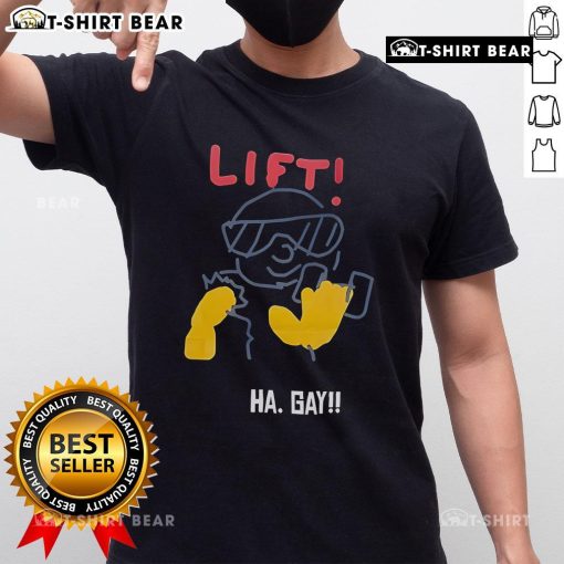 Colorful Top Lift Ha Gay T-Shirt featuring a bold design, perfect for expressing pride and personality in casual wear.