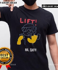 Colorful Top Lift Ha Gay T-Shirt featuring a bold design, perfect for expressing pride and personality in casual wear.
