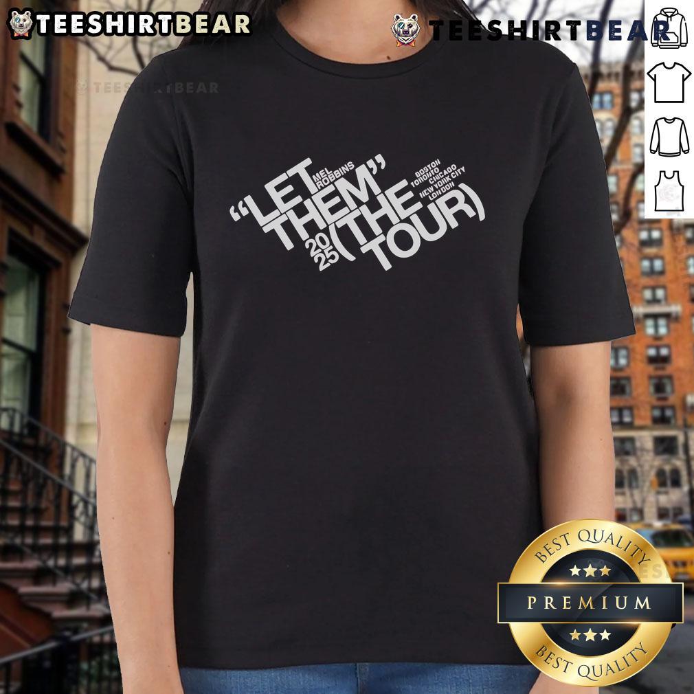 Top Mel Robbins Let Them Tour 2025 Ladies Tee Mel Robbins Let Them Tour 2025 ladies tee featuring a stylish design, perfect for fans of motivational speaking and events.