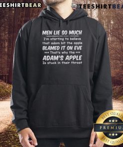 Funny hoodie featuring the phrase 'Top Men Lie So Much' with a playful reference to Adam and Eve.