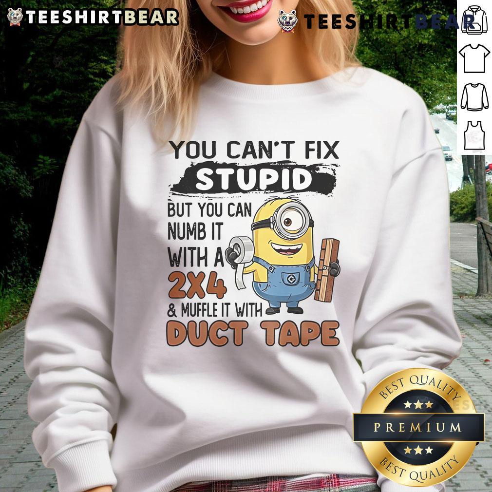 Top Minion You Can'T Fix Stupid But You Can Numb It With A 2×4 Sweatshirt Humorous sweatshirt featuring Minion design with text: 'You Can't Fix Stupid, But You Can Numb It With A 24'.