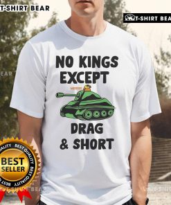 Top No Kings Except We Drag And Shot T-Shirt featuring bold lettering on a stylish black fabric, perfect for casual wear.
