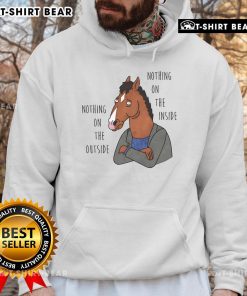 Top Nothing On The Outside, Nothing On The Inside Bojack Horseman Hoodie featuring a unique design for fans.