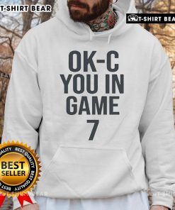 Alt Text: Top-OK-C-You-In-Game-7-Hoodie in vibrant colors, perfect for fans celebrating Game 7 excitement.