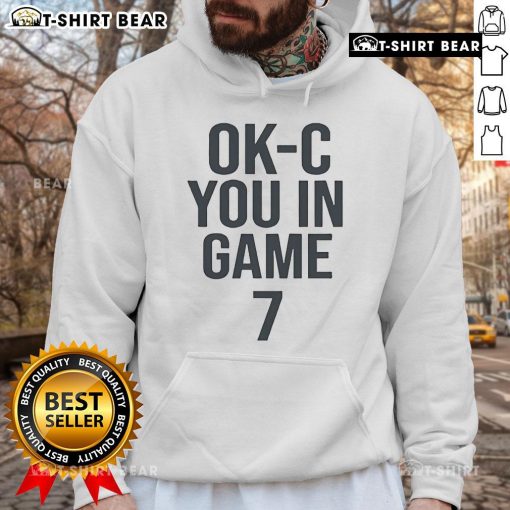 Alt Text: Top-OK-C-You-In-Game-7-Hoodie in vibrant colors, perfect for fans celebrating Game 7 excitement.