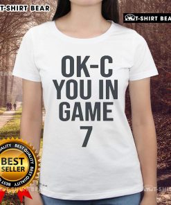Alt Text: Ladies tee featuring 'Top OK C You' graphic for Game 7, perfect for sports fans and stylish game day attire.