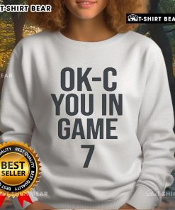 Top OKC You In Game 7 Sweatshirt featuring bold design, perfect for Oklahoma City Thunder fans and game day wear.