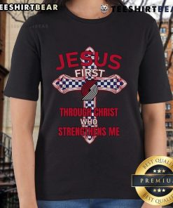 Top Portland Trail Blazers ladies tee featuring 'Jesus First, Through Christ Who Strengthens Me' design in vibrant colors.