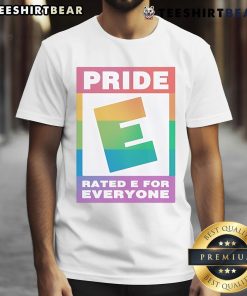 Top Pride Rated E For Everyone Logo T-Shirt featuring vibrant colors and inclusive design for all ages.