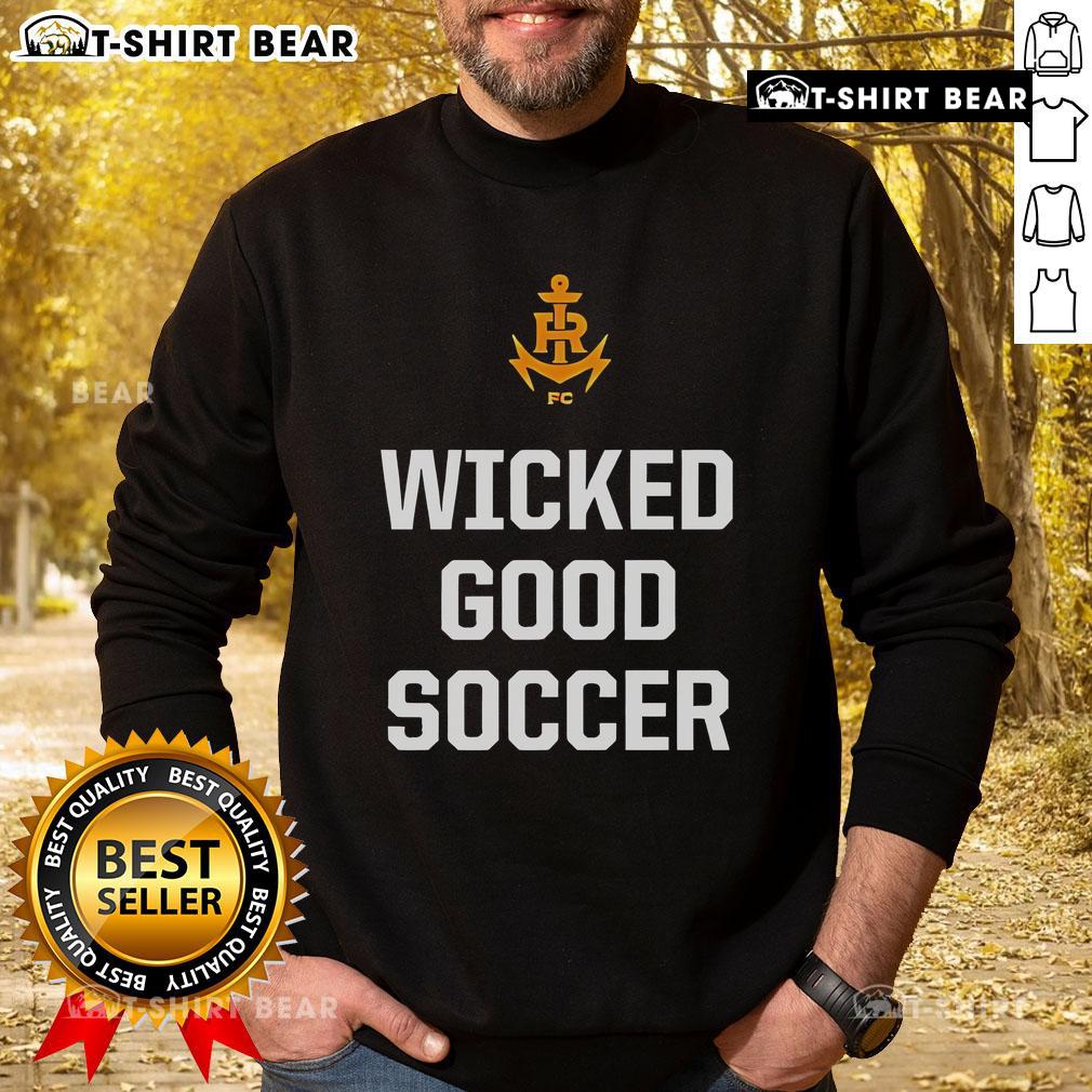 Top Rhode Island Fc Wicked Good Soccer Sweatshirt Top Rhode Island FC Wicked Good Soccer Sweatshirt featuring vibrant design and cozy fit for fans.
