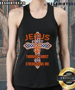 San Francisco Giants tank top featuring 'Jesus First' and 'Through Christ Who Strengthens Me' design for fans.