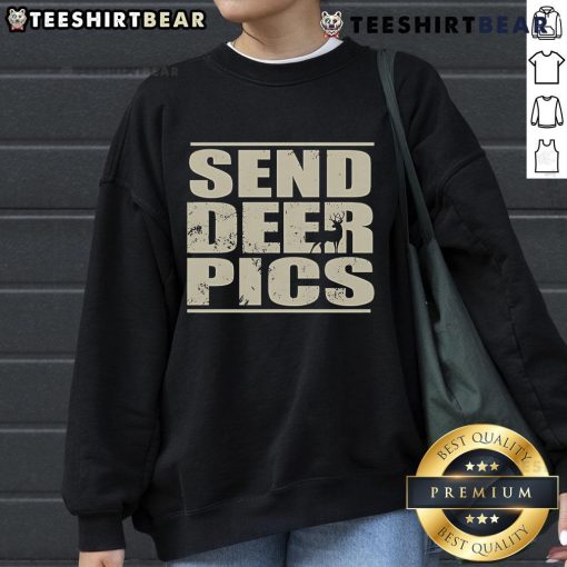 Cozy Top Send Deer Pics sweatshirt featuring a playful deer graphic, perfect for nature lovers and outdoor enthusiasts.