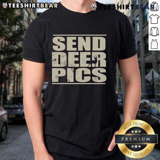Top Send Deer Pics T-Shirt featuring a stylish graphic design for outdoor enthusiasts and wildlife lovers.