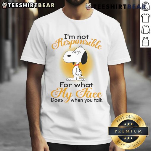 Alt Text: Top Snoopy I'm Not Responsible For What My Face Does When You Talk T-Shirt featuring a playful Snoopy graphic design.